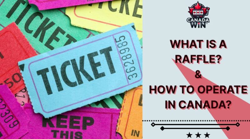 What Is A Raffle And How To Run One In Canada? Find The Legal Issues