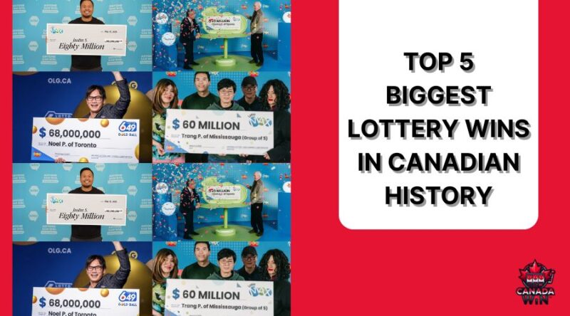 top 5 biggest lottery wins in canadian history